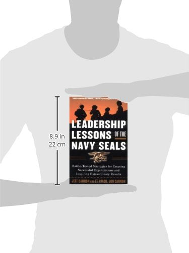 Leadership Lessons Of The Navy Seals: Battletested Strategies For Creating Successful Organizations And Inspiring Extraordinary,New