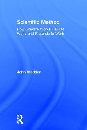 Scientific Method: How Science Works, Fails to Work, and Pretends to Work,Used