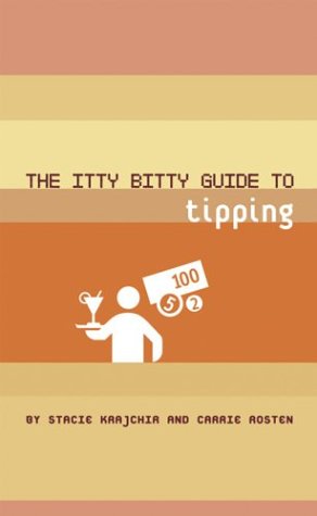 The Itty Bitty Guide To Tipping