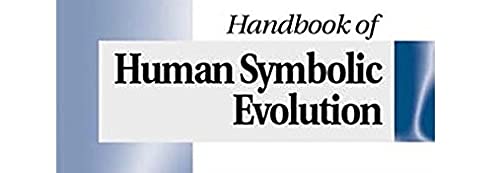 Handbook of Human Symbolic Evolution,New