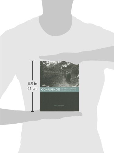 Confluences: An American Expedition to Northern Burma, 1935,Used