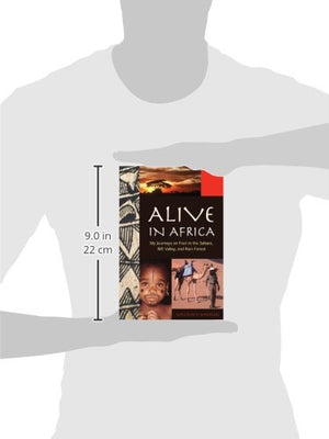 Alive in Africa: My Journeys on Foot in the Sahara, Rift Valley, and Rainforest,Used