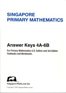 Singapore Primary Mathematics Answer Key For U.S. Edition And 3Rd Edition Levels 4A6B,Used