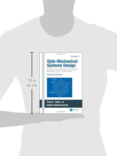 OptoMechanical Systems Design, Volume 2: Design and Analysis of Large Mirrors and Structures,Used