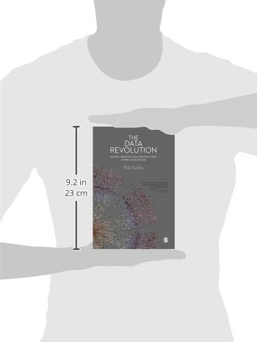 The Data Revolution: Big Data, Open Data, Data Infrastructures and Their Consequences,Used