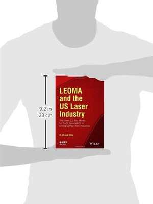 Leoma and the US Laser Industry: The Good and Bad Moves for Trade Associations in Emerging HighTech Industries,Used
