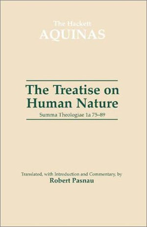 The Treatise on Human Nature: Summa Theologiae 1a 7589 (The Hackett Aquinas),Used