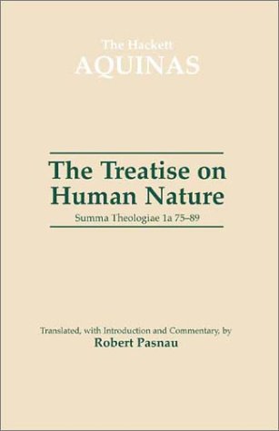 The Treatise on Human Nature: Summa Theologiae 1a 7589 (The Hackett Aquinas),Used