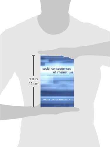 Social Consequences of Internet Use: Access, Involvement, and Interaction,Used