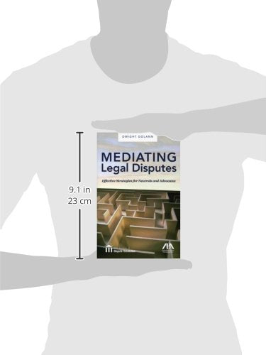 Mediating Legal Disputes: Effective Strategies for Neutrals and Advocates,Used