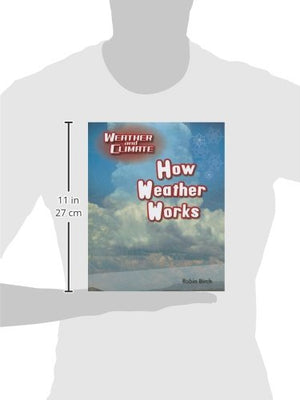 How Weather Works (Weather and Climate),Used