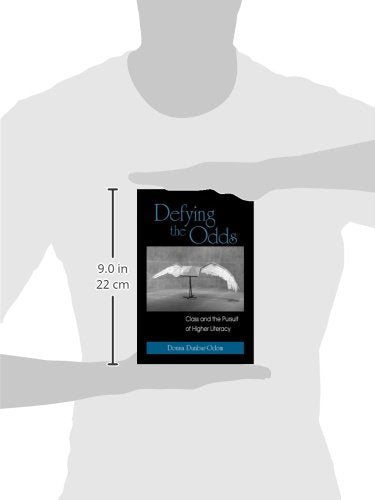 Defying the Odds: Class and the Pursuit of Higher Literacy,Used