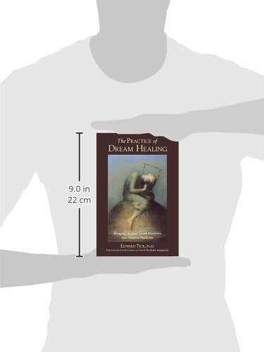 The Practice of Dream Healing: Bringing Ancient Greek Mysteries into Modern Medicine,Used
