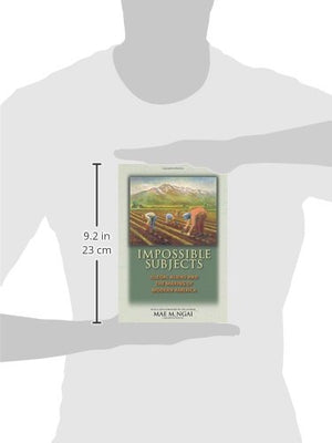 Impossible Subjects: Illegal Aliens And The Making Of Modern America  Updated Edition (Politics And Society In Modern America)