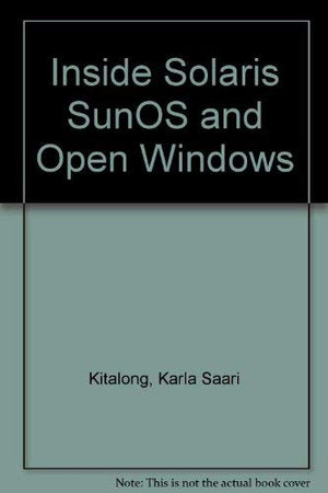 Inside Solaris: Sunos and Openwindows,Used