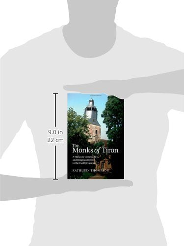 The Monks of Tiron: A Monastic Community and Religious Reform in the Twelfth Century,Used