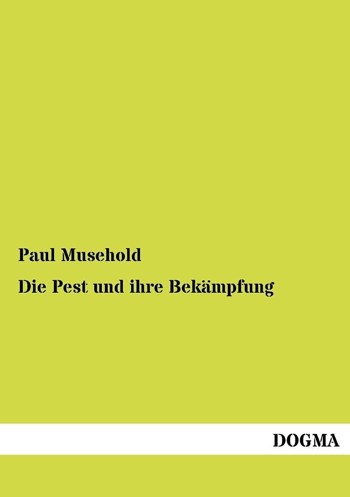 Die Pest und ihre Bekaempfung (German Edition),Used