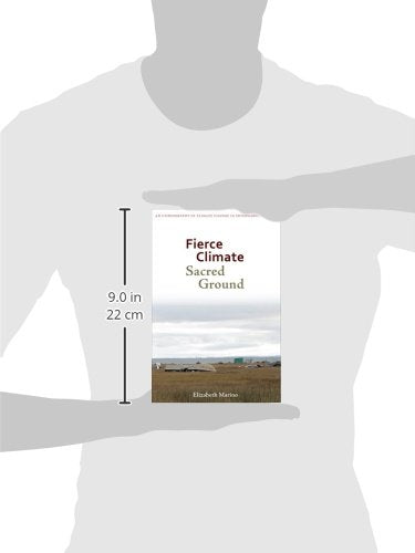 Fierce Climate, Sacred Ground: An Ethnography Of Climate Change In Shishmaref, Alaska