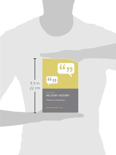 Recent Themes in Military History: Historians in Conversation,Used