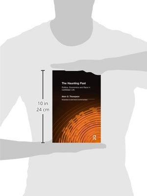 The Haunting Past: Politics, Economics and Race in Caribbean Life (Perspectives on Latin America and the Caribbean),Used