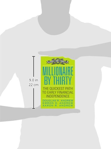 Millionaire by Thirty: The Quickest Path to Early Financial Independence,New