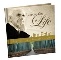 Lessons On Life: How To Live A Successful Life By Jim Rohn (2008) Hardcover-used