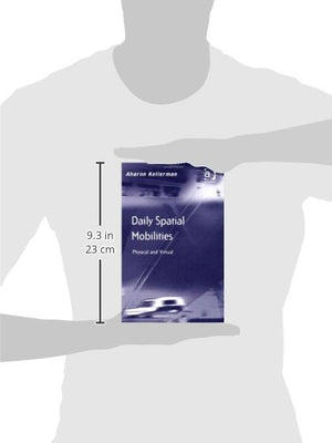 Daily Spatial Mobilities: Physical and Virtual (Transport and Mobility),Used