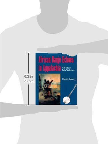 African Banjo Echoes In Appalachia: A Study of Folk Traditions (Publications of the American Folklore Society)