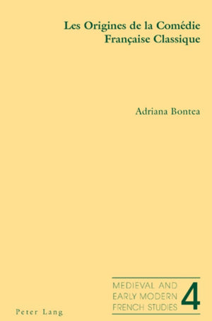 Les Origines de la Comdie Franaise Classique (Medieval and Early Modern French Studies) (French Edition),Used