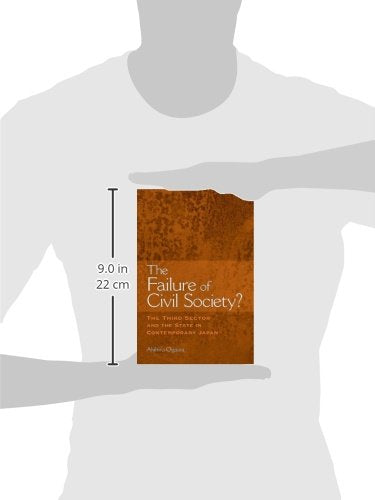The Failure of Civil Society?: The Third Sector and the State in Contemporary Japan,Used