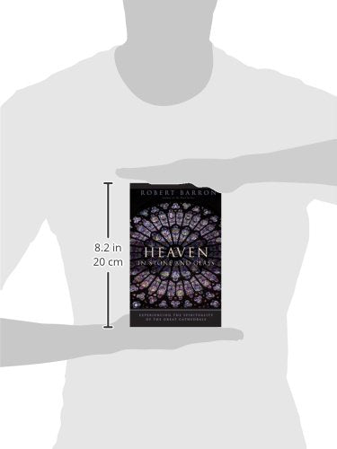 Heaven in Stone and Glass: Experiencing the Spirituality of the Great Cathedrals,Used