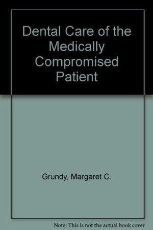 An Illustrated Guide to Dental Care for the Medically Compromised Patient,Used