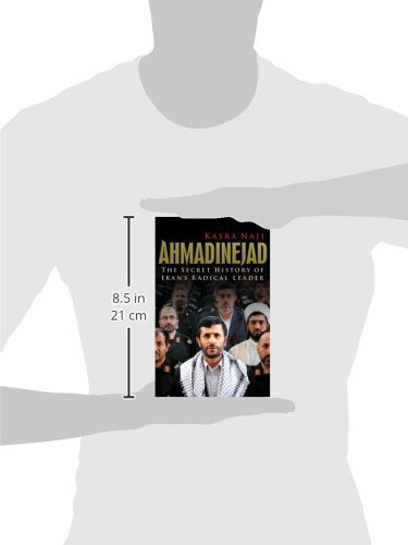 Ahmadinejad: The Secret History of Irans Radical Leader,Used