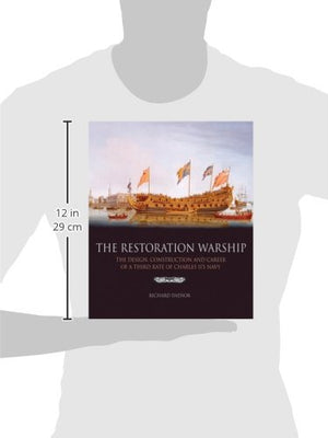 The Restoration Warship: The Design, Construction and Career of a Third Rate of Charles II's Navy,Used