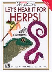 Let's Hear It for Herps!: All About Reptiles & Amphibians (Ranger Rick's Naturescope),Used