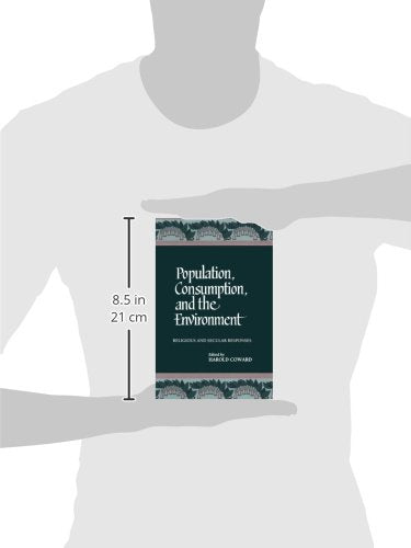 Population, Consumption, and the Environment: Religious and Secular Responses,Used