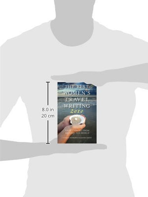 The Best Women's Travel Writing 2010: True Stories from Around the World,Used