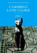 Cambridge Latin Course, Unit 2, 4th Edition (North American Cambridge Latin Course) (English and Latin Edition),Used