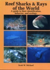 Reef Sharks and Rays of the World: A Guide to Their Identification, Behavior and Ecology,Used