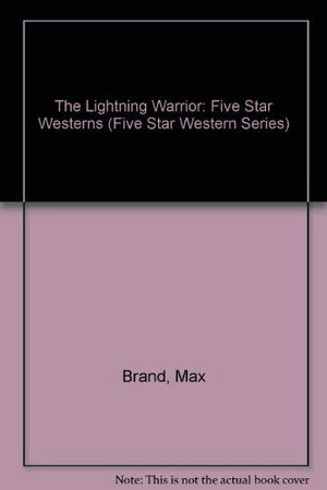 The Lightning Warrior: Five Star Westerns (Five Star First Edition Western Series),Used