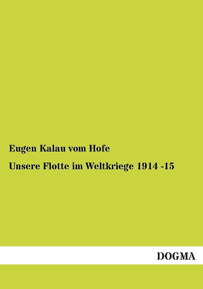 Unsere Flotte im Weltkriege 1914 15 (German Edition),Used