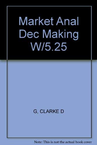 Marketing Analysis and Decision Making: Text and Cases With Spreadsheets,New