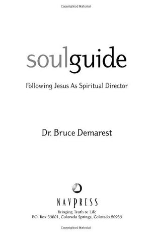 Soul Guide: Following Jesus As Spiritual Director (Spiritual Formation Line),New