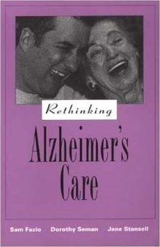 Rethinking Alzheimers Care