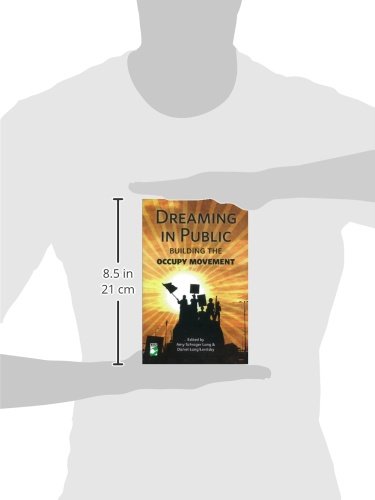 Dreaming in Public: Building the Occupy Movement,Used