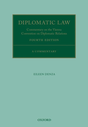 Diplomatic Law: Commentary on the Vienna Convention on Diplomatic Relations (Oxford Commentaries on International Law),Used