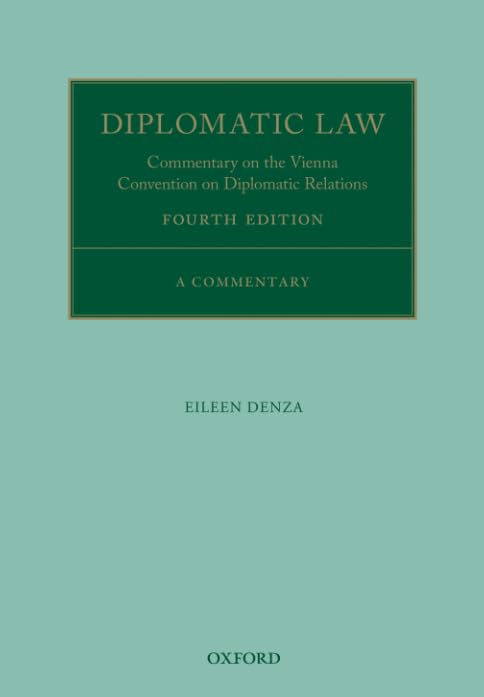 Diplomatic Law: Commentary on the Vienna Convention on Diplomatic Relations (Oxford Commentaries on International Law),Used
