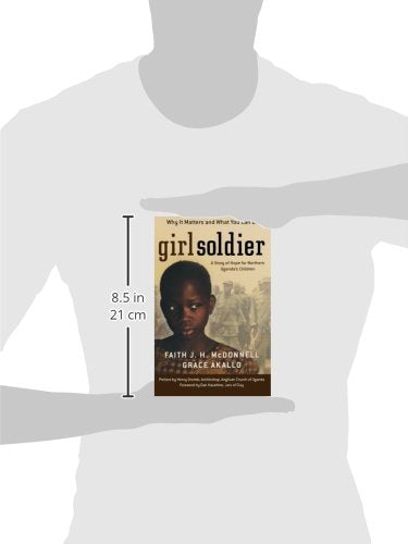 Girl Soldier: A Story of Hope for Northern Uganda's Children,Used