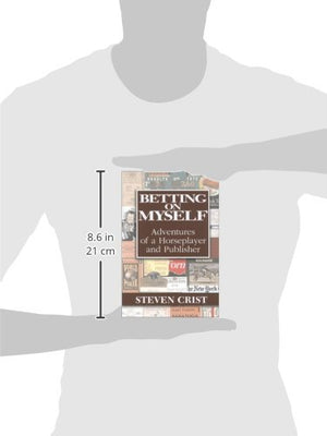 Betting on Myself: Adventures of a Horseplayer and Publisher,Used