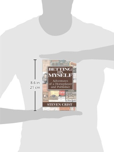 Betting on Myself: Adventures of a Horseplayer and Publisher,Used